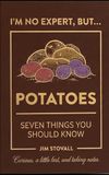 Potatoes: Seven Things You Should Know