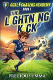 Goal Chasers Academy Book 2 | The Lightning Kick