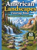 American Landscapes Coloring Book: 60 Detailed Relaxing Nature Scenes for Adults