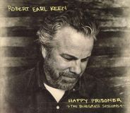 Proper S&D Consignment Robert Earl Keen Happy Prisoner - The Bluegrass Sessions CD