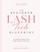 The Beginner Lash Tech Blueprint