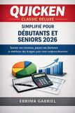 Quicken Classic Deluxe Simplifié Pour Débutants Et Seniors 2026