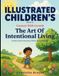Illustrated Children's Book On The Art Of Intentional Living: Create a Life Of Purpose, Clarity, and Fulfillment