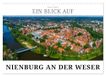 Ein Calvendo Ein Blick auf Nienburg an der Weser in Farbe (Wandkalender 2027 DIN A3 quer)