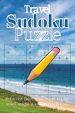 Travel Sudoku Puzzle Book: Sudoku Puzzle for Travel| Help Calm the Mind, Relax, and Focus| 6 x9 inches, 110 pages| 50+ Puzzles| Solutions included.