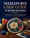 Needlepoint Libri GmbH Needlepoint User Guide For Beginners: The Step-By-Step Guide to Choosing the Right Tools, Learning Stitches, and Creating Beautiful Projects