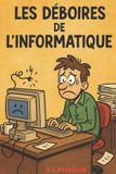 Les Libri GmbH Les Déboires- Les déboires de l'informatique Paperback