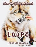 Loups Livre De Coloriage Inversé Pour Les Adultes