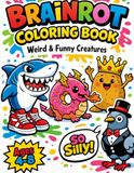 Brainrot Creature Coloring Book for Kids: Fun and Silly Coloring Pages