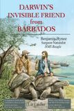 Darwin's Aziloth Books Darwin's Invisible Friend from Barbados: Benjamin Bynoe, Surgeon-Naturalist, HMS Beagle Paperback