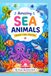 Amazing Sea Animals for kids: Discover, Learn, Have Fun