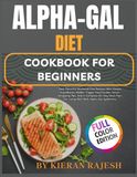ALPHA-GAL DIET COOKBOOK FOR BEGINNERS
