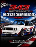343 Motorsports Race Car Coloring Book: Volume 1