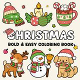 Christmas Coloring Book: Featuring 50+ Bold and Easy Festive Designs For Kids, Teens and Adults