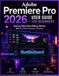 Adobe Premiere Pro 2026 User Guide for Beginners