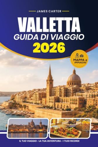 GUIDA DI VIAGGIO VALLETTA 2026