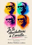 Je te chuchoterai à l'oreille: Histoire vraie, d'Amour et de Survie Après la perte.