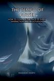 The Libri GmbH The Tempo of Power, How to Control the Pace of Every Interaction and Negotiation