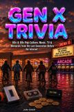 Gen Libri GmbH Gen X Trivia: 80s & 90s Pop Culture, Music, TV & Memories from the Last Generation Before the Internet Paperback