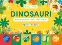 Dinosauri. Edizioni del Borgo Dinosauri. Scopro il mondo