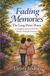 Fading Memories The Long Drive Home: A Daughter’s Journey With Her Mother Through Dementia