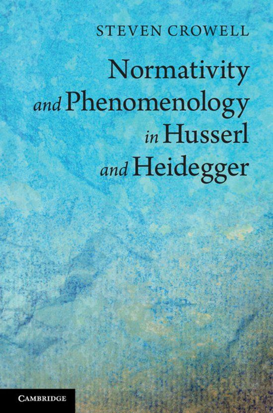 Normativity Cambridge University Press Normativity and Phenomenology in Husserl and Heidegger Paperback