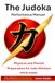The Judoka Performance Manual: Physical and Mental Preparation for Judo Athletes