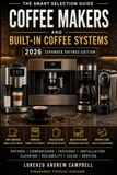 The Smart Selection Guide Coffee Makers and Built-In Coffee Systems