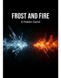 Frost And Fire: A Hidden Game