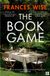 The Book Game: A gripping debut novel about ambition, competition, regret and desire