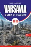 VARSAVIA Guida di viaggio 2026