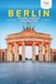 Berlin Travel Photo Collection: A Coffee Table Photo Book of the Most Beautiful Attractions and Places to Explore (Full-Color)