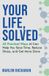 Your Libri GmbH Your Life, Solved: 42 Practical Ways AI Can Help You Save Time, Reduce Stress, and Get More Done Paperback