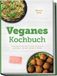 Veganes GPSR Kontakt Veganes Kochbuch: Die leckersten Rezepte für jeden Geschmack und Anlass - für mehr Energie & Vitalität - inkl. 30-Tage-Ernährungsplan, Brotrezepten, Soßen & Aufstrichen, Fingerfood & Desserts