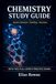 Chemistry Study Guide: Complete Chemistry Review for High School, AP & College | Atomic Structure, Bonding & Reactions, Thermodynamics + 2 Full-Length Practice Exams