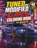 Tuned and Modified Cars Coloring Book for Adults and Teens