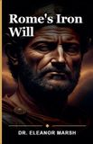Rome's Libri GmbH Rome's Iron Will