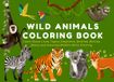 Wild Animals Coloring Book for Kids: Learn About Lions, Tigers, Elephants, Giraffes, Wolves, Bears, and Amazing Wildlife While Coloring