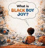 What Black Boy Joy What is Black Boy Joy
