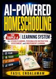 AI-POWERED HOMESCHOOLING: The Triple-A Learning System