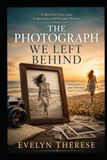 THE PHOTOGRAPH WE LEFT BEHIND