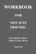 Workbook for Not Just Friends: The Definitive Guide to Shirley P. Glass’s Book