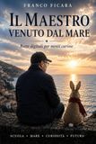 IL MAESTRO VENUTO DAL MARE: Rotte digitali per menti curiose