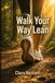 Walk Your Way Lean: A science-backed 12-week walking system for fat loss, metabolic flexibility, and long-term health