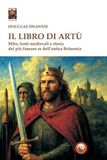 Il Tipheret Il libro di Artù. Mito, fonti medievali e storia