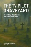 The Libri GmbH The TV Pilot Graveyard Paperback