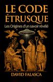 Le Code étrusque: Les Origines d’un savoir révélé
