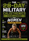 THE 28-DAY MILITARY CALISTHENICS CHALLENGE FOR WOMEN 45-YEARS AND ABOVE