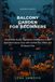 Balcony Garden for Beginners: Grow Fresh Herbs, Vegetables, and Flowers in Any Apartment Space