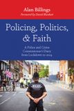Policing, Resource Publications (Ca) Policing, Politics, and Faith: A Police and Crime Commissioner's Diary from Lockdown to 2024 Hardcover